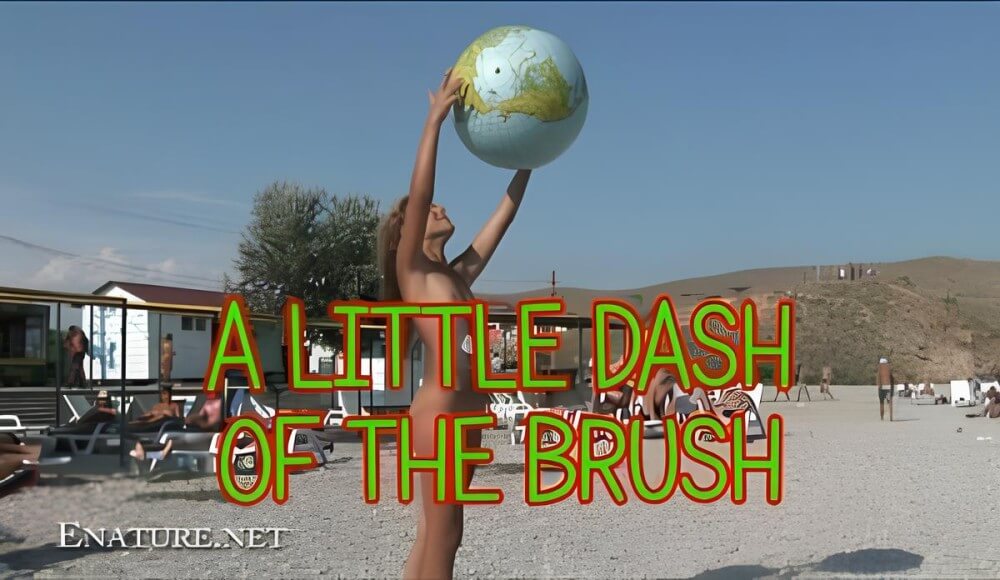 Enature: A little dash of the brush - Thoughts on Naturism